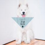 Pet Bandana | Big Bro Blue<br><div class="desc">Klein of groot kan dit gezelschapsbandaan worden gebruikt voor honden of katten. Minimaal,  modern en aanpasbaar met de naam van uw huisdier. Wat is de reden om een zwangerschap aan te kondigen dan bij uw pels kind 🥰 Alle tekst kan worden aangepast ↣ klik op de knop 'Personaliseren'.</div>