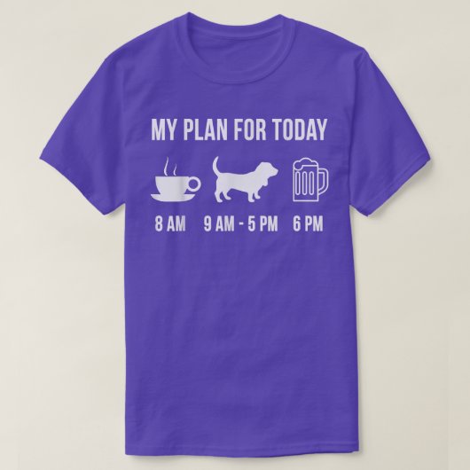 Pet Basset Hound Dog Puppy My Plan for Today T-shirt (Design voorkant)