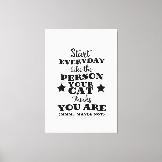 Pet Cat Funny Quote Canvas Afdruk (Voorkant)
