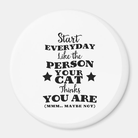 Pet Cat Funny Quote Magneet (Voorkant)