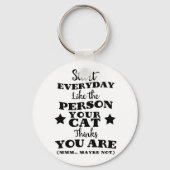 Pet Cat Funny Quote Sleutelhanger (Voorkant)