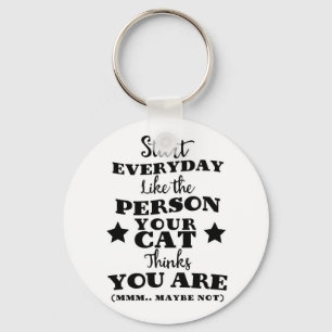 Pet Cat Funny Quote Sleutelhanger