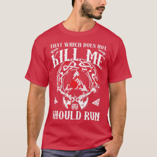 pet dat mij niet doodt, moet Viking Nordi leiden T-shirt