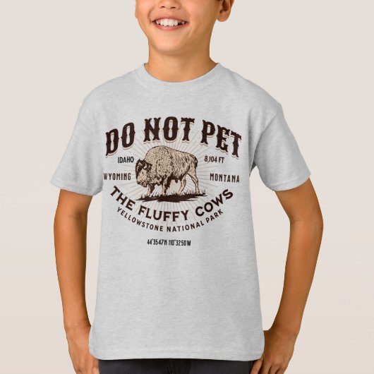 Pet de Fluffy Koeien Yellowstone Bison Funny niet T-shirt (Voorkant)