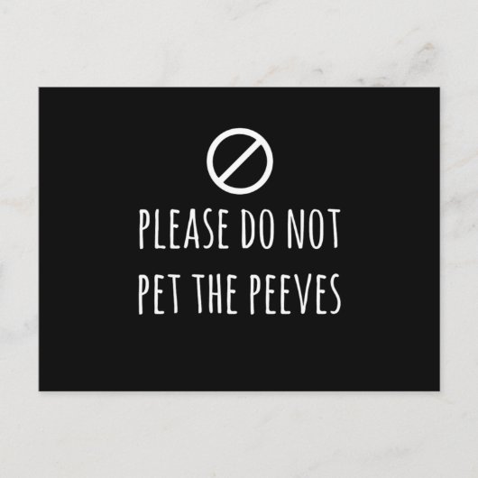 Pet de Peeves Funny Pet Peeve Print niet in Briefkaart (Voorkant)