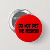 Pet de Redhead niet in Ronde Button 5,7 Cm (Voorkant /achterkant)