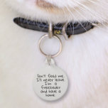 Pet Dog Cat Funny Humor past ID Lost aan Huisdierpenning<br><div class="desc">Dit ontwerp kan op het gebied worden gepersonaliseerd dat door de foto en/of tekst te veranderen wordt verstrekt. Of het kan worden aangepast door te klikken deze Sjabloon personaliseert en dan de klik te kiezen om verdere optie aan te passen en de kleur van de achtergrond te schrappen of te...</div>