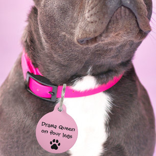 Pet Dog Drama Queen op vier poten Funny Custom Los Huisdierpenning