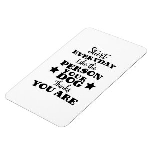 Pet Dog Funny Quote Magneet