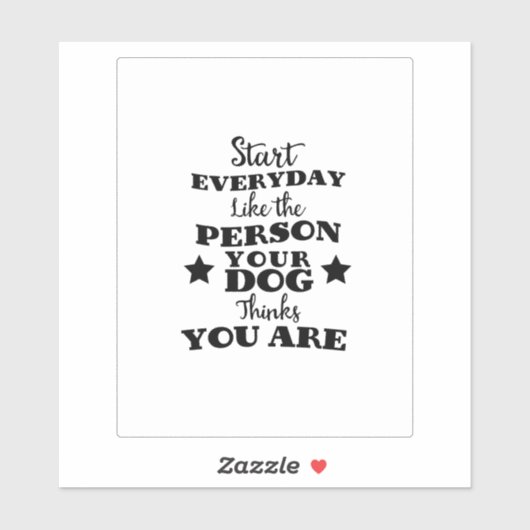 Pet Dog Funny Quote Sticker (Vel)