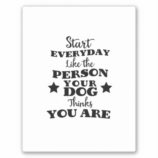 Pet Dog Funny Quote Sticker (Voorkant)