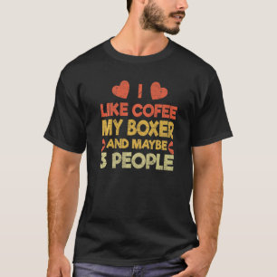 Pet Dog Owner Like Coffee Love Boxer T-shirt