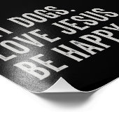 Pet Dogs Love Jesus Be Happy Dog Lover Christian Foto Afdruk (Hoek)