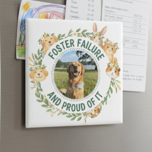 Pet Foster Failure and Proud Photo Pet Wreath Magneet