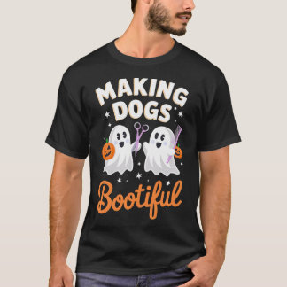 Pet Groomer Funny Halloween Making Dogs Bootiful T-shirt