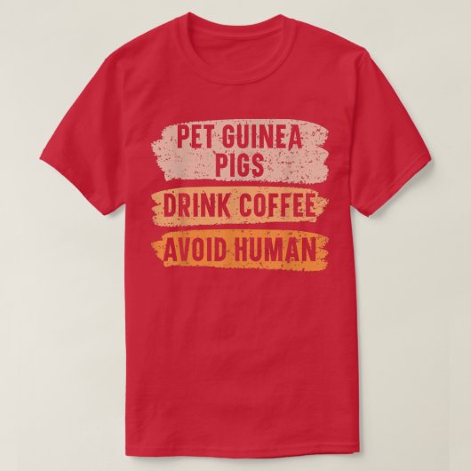 Pet Guinea Pigs Drink Coffee Avoid Human Caffeine  T-shirt (Design voorkant)