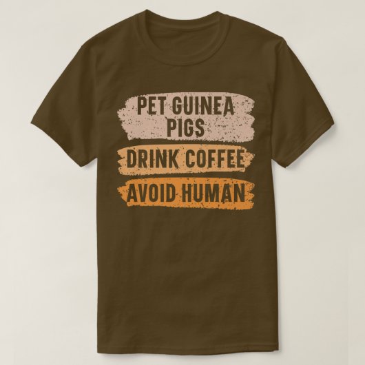 Pet Guinea Pigs Drink Coffee Avoid Human Caffeine T-shirt (Design voorkant)