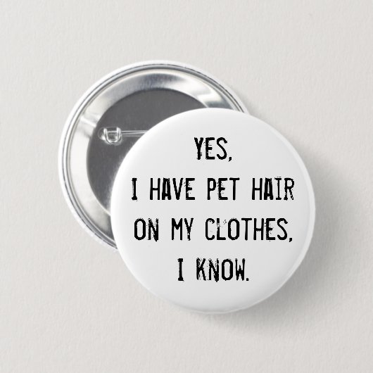 Pet Hair Awareness Button (Voorkant /achterkant)