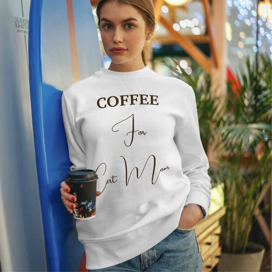 Pet Lover Brown Coffee Script Cat Mom Custom White Trui