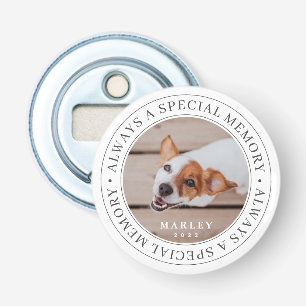 Pet Memorial Altijd een speciale foto van het gehe Button Flesopener