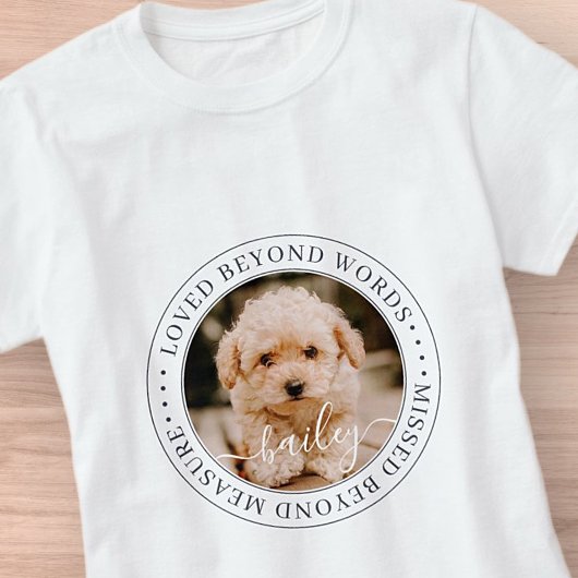 Pet Memorial Loved Beyond Wordant Elegant Chic Pho T-shirt