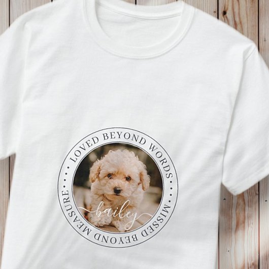Pet Memorial Loved Beyond Wordant Elegant Chic Pho T-shirt
