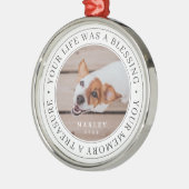 Pet Memorial Your Life a Blessing Modern Foto Metalen Ornament (Links)