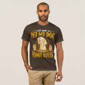Pet My Dog Eat Peanut Butter T-shirt (Voorkant volledig)