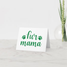 Pet Quote: Bont Mama - Green Design BLANK Kaart