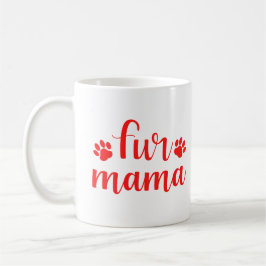 Pet Quote: Fur Mama - Red Design Koffiemok
