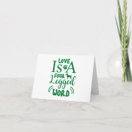 Pet Quote: Liefde is een viervoetig woord BLANK Kaart