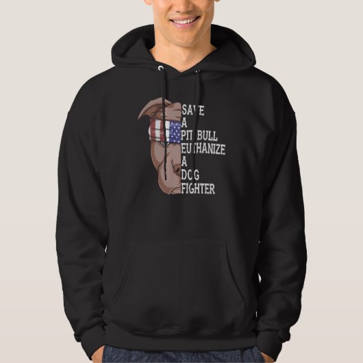 Pet Save A Pitbull Euthanize Een Hond Fighter Funn Hoodie (Voorkant)