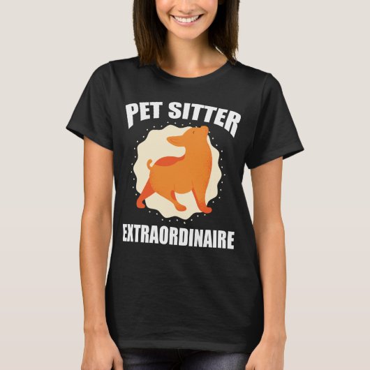 Pet Sitter Extraordinaire Funny Dog Walkers  T-shirt (Voorkant)