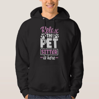 Pet Sitting Watcher Pet Sitter Ontspan de Petsitte Hoodie
