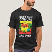 Pet Sun Conure Best Sun Conure Dad Ever T Shirt (Voorkant)