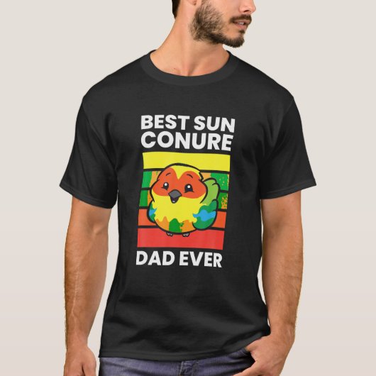 Pet Sun Conure Best Sun Conure Dad Ever T Shirt (Voorkant)