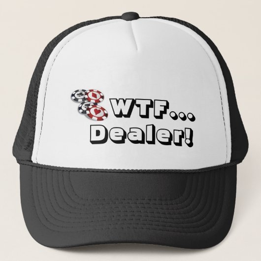 Pet: WTF..., Dealer. Trucker Pet (Voorkant)