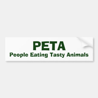 PETA, mensen die verdoofde dieren eten Bumpersticker