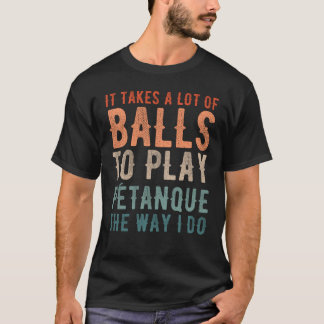 Petanque Boule Bocce Player Funny Gezegde T-shirt