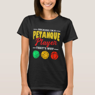 Petanque Colorful Ball Petanque Player Bocce Boule T-shirt