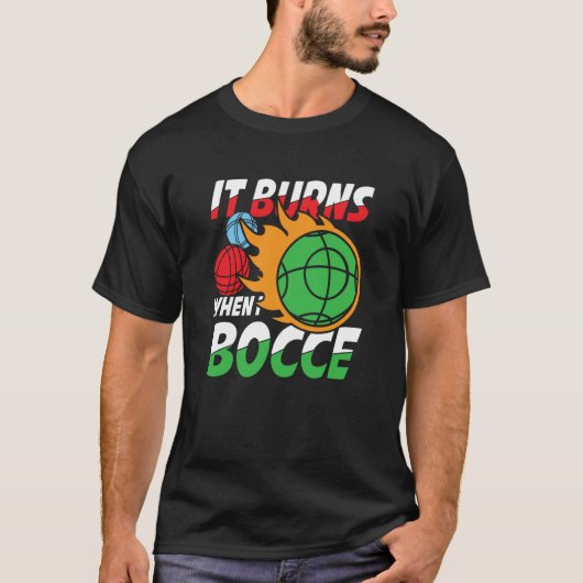 Petanque Petanque Game Bocce Ball Boule for Bocce T-shirt (Voorkant)