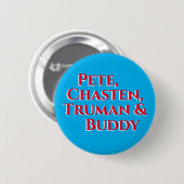 Pete, Chasten, Truman en Buddy Ronde Button 5,7 Cm (Voorkant /achterkant)