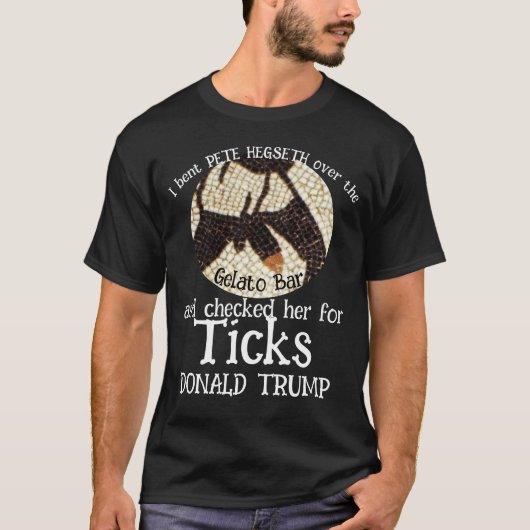 PETE HEGSETH Gelato Bar & Ticks TRUMP T-shirt (Voorkant)
