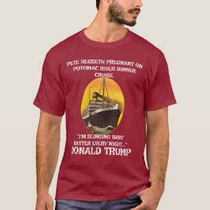 PETE HEGSETH ZWANGER DOOR TRUMP-DINERCRUISE T-SHIRT