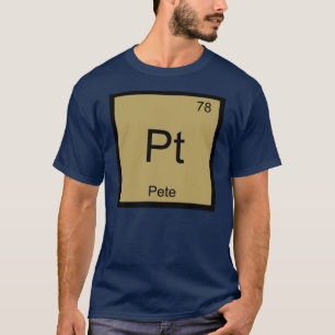 Pete Naam Chemie Element Periodiek Systeem T-shirt