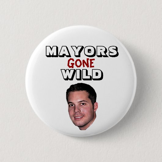 Peter Cammarano III - Mayors Gone Wild Ronde Button 5,7 Cm (Voorkant)