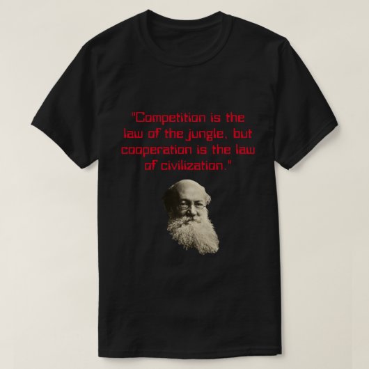 Peter Kropotkin citaat voor wederzijdse hulp T-shirt (Design voorkant)