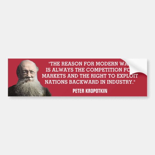 Peter Kropotkin War Quote Bumpersticker (Voorkant)