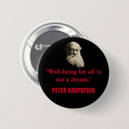 Peter Kropotkin Welbeing for All Quote Button (Voorkant /achterkant)