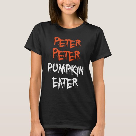 Peter Pumpkin Eater for Men Women and Kids Hallowe T-shirt (Voorkant)